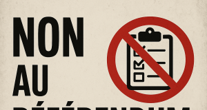 Référendum constitutionnel : une imposture politique à rejeter sans appel