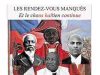 Les Rendez-vous Manqués. Et le chaos haïtien continue de Joël LÉON ! Un ouvrage pour comprendre l’impasse d’Haïti !